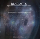 Image for BLAC ACTS &amp;quote;Biological Linguistics Acquired Cognition - Art Culture Technology Science&amp;quote;: The Biosphere Of Molecular Energy Is ME