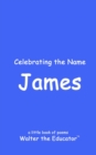 Image for Celebrating the Name James
