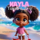 Image for Kayla Takes a Trip