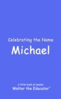 Image for Celebrating the Name Michael