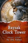 Image for Baysak Clock Tower: Short story
