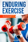 Image for Enduring Exercise: The Senior&#39;s Guide to Lifelong Fitness