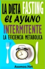 Image for La Dieta Fasting: El Ayuno Intermitente,  La eficiencia Metabolica