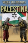 Image for VOCES SILENCIADAS: TESTIMONIOS DE VIDA EN PALESTINA:  TESTIMONIOS DE VIDA EN PALESTINA: Testimonios de Vida en Palestina