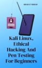 Image for Kali Linux, Ethical Hacking And Pen Testing For Beginners
