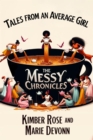 Image for Tales From An Average Girl: The Messy Chronicles
