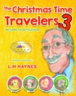 Image for Christmas Time Travelers 3: Return To Bethlehem