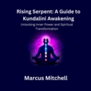 Image for Rising Serpent: Unlocking Inner Power and Spiritual transformation