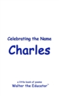 Image for Celebrating the Name Charles
