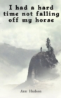 Image for I had a hard time not falling off my horse
