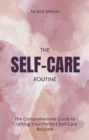 Image for Comprehensive Guide to Crafting Your Perfect Self-Care Routine