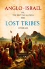 Image for Anglo-Israel; or, The British Nation the Lost Tribes of Israel