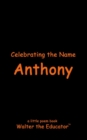 Image for Celebrating the Name Anthony