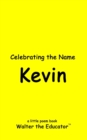 Image for Celebrating the Name Kevin