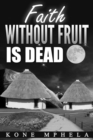 Image for Faith Without Fruit Is Dead