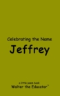 Image for Celebrating the Name Jeffrey