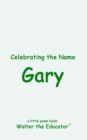 Image for Celebrating the Name Gary