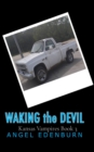 Image for Waking The Devil: Kansas Vampires Book 3