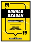 Image for Ronald Reagan - Quotes Collection: Biography, Achievements And Life Lessons