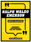 Image for Ralph Waldo Emerson - Quotes Collection: Biography, Achievements And Life Lessons