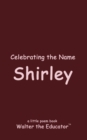 Image for Celebrating the Name Shirley
