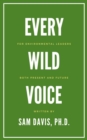 Image for Every Wild Voice: For environmental leaders, both present and future