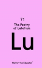 Image for Poetry of Lutetium
