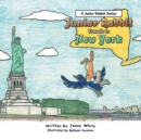Image for Junior Rabbit Travels to New York