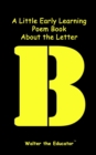 Image for Little Early Learning Poem Book About the Letter B