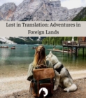 Image for Lost in Translation: Adventures in Foreign Lands