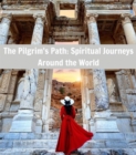 Image for Pilgrim&#39;s Path: Spiritual Journeys Around the World