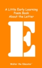 Image for Little Early Learning Poem Book About the Letter E