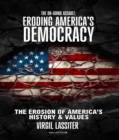 Image for Ongoing Assault - Eroding America&#39;s Democracy