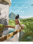 Image for Destination Weddings: Your Ultimate Planning Guide &amp; Workbook
