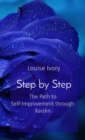 Image for Step by Step: The Path to Self-Improvement through Kaizen