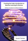 Image for Cracking the Code: Building a Foundation for Artificial Intelligence