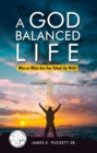 Image for God-Balanced Life: Who Or What Are You Yoked Up With