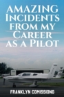 Image for AMAZING INCIDENTS FROM MY CAREER AS A PILOT