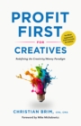 Image for Profit First for Creatives: Redefining the Creativity/Money Paradigm