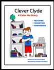 Image for Clever Clyde: A Color Me Story About teaching, parenting and building confidence!