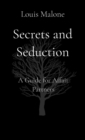 Image for Secrets and Seduction: A Guide for Affair Partners