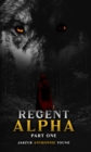 Image for Regent Alpha Part One: Part One: Part