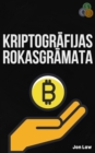 Image for Kriptografijas rokasgramata: Iesaceju celvedis par kriptovalutam, blokkedem un NFT