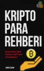 Image for Kripto Para Rehberi: Kripto Para, Blok Zinciri ve NFT&#39;lere Giris Rehberi