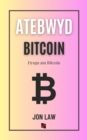Image for Atebwyd Bitcoin: Dysgu am Bitcoin