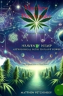 Image for Heavenly Hemp: Astrological Paths to Plant Power