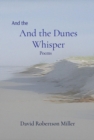 Image for And the Dunes Whisper: Poems