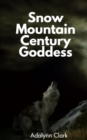 Image for Snow mountain century goddess