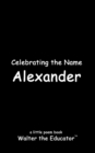 Image for Celebrating the Name Alexander