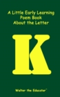 Image for A Little Early Learning Poem Book about the Letter K